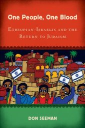 book One People, One Blood: Ethiopian-Israelis and the Return to Judaism 