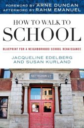 book How to Walk to School: Blueprint for a Neighborhood Renaissance