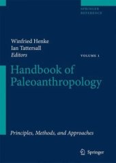 book Handbook of Paleoanthropology:Principles, vol 1: Methods and Approaches Vol II:Primate Evolution and Human Origins Vol III:Phylogeny of Hominids 