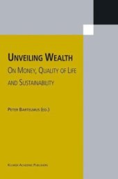 book Unveiling Wealth: On Money, Quality of Life and Sustainability