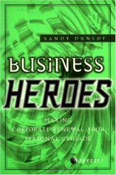 book Business Heroes: Making Business Renewal You Personal Crusade