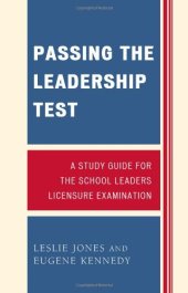 book Passing the Leadership Test: A Study Guide for the School Leaders Licensure Examination