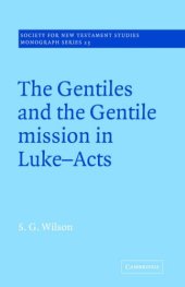 book The Gentiles and the Gentile Mission in Luke-Acts 