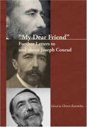 book ''My Dear Friend'': Further Letters to and about Joseph Conrad. 