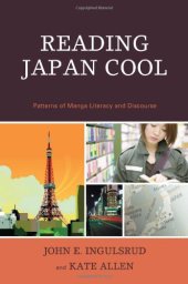 book Reading Japan Cool: Patterns of Manga Literacy and Discourse