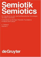 book Semiotick/Semiotics: ein Handbuch zu den Zeichentheoretischen Grundlagen von Natur und Kultur/A Handbook on the Sign-Theoretic Foundations of Nature and ... Sprach- Und Kommunikationswissenschaft / H)