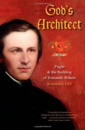 book God's Architect: Pugin and the Building of Romantic Britain