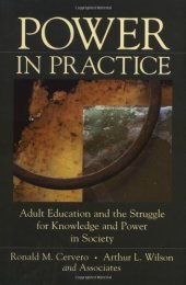 book Power in Practice: Adult Education and the Struggle for Knowledge and Power in Society