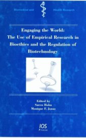 book Engaging the World: The Use of Empirical Research in Bioethics and the Regulation of Biotechnology 