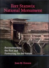 book Fort Stanwix National Monument: Reconstructing the Past and Partnering for the Future