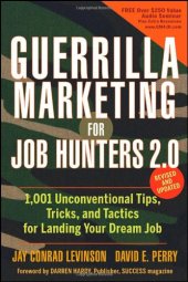 book Guerrilla Marketing for Job Hunters 2.0: 1,001 Unconventional Tips, Tricks and Tactics for Landing Your Dream Job