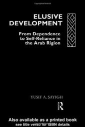 book Elusive Development: From Dependence to Self-Reliance in the Arab Region