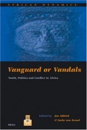 book Vanguard Or Vandals: Youth, Politics And Conflict In Africa 