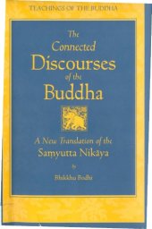 book The Connected Discourses of the Buddha: A New Translation of the Samyutta Nikaya ; Translated from the Pali ; Original Translation by Bhikkhu Bodhi