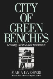 book City of Green Benches: Growing Old in a New Downtown