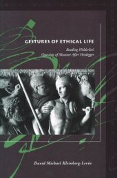 book Gestures of Ethical Life: Reading Hölderlin's Question of Measure After Heidegger