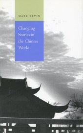 book Changing Stories in the Chinese World