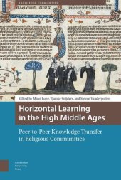 book Horizontal Learning in the High Middle Ages: Peer-to-Peer Knowledge Transfer in Religious Communities