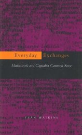 book Everyday Exchanges: Marketwork and Capitalist Common Sense