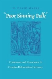 book "Poor Sinning Folk": Confession and Conscience in Counter-Reformation Germany