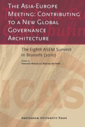 book The Asia-Europe Meeting: Contributing to a New Global Governance Architecture: The Eighth ASEM Summit in Brussels (2010)