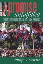 book Promise Unfulfilled: Unions, Immigration, and the Farm Workers