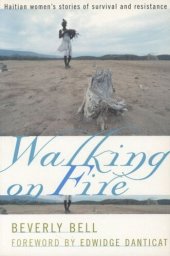 book Walking on Fire: Haitian Women's Stories of Survival and Resistance