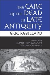 book The Care of the Dead in Late Antiquity