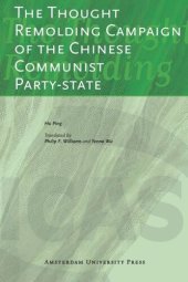 book The Thought Remolding Campaign of the Chinese Communist Party-State