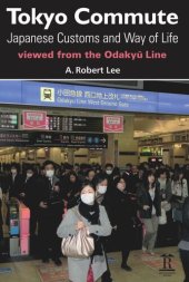 book Tokyo Commute: Japanese Customs and Way of Life Viewed from the Odakyu Line