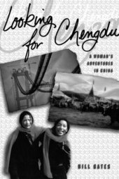 book Looking for Chengdu: A Woman's Adventures in China