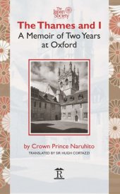 book The Thames and I: A Memoir by Prince Naruhito of Two Years at Oxford