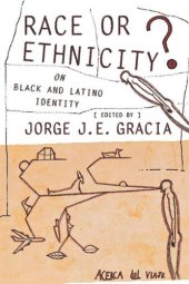 book Race or Ethnicity?: On Black and Latino Identity