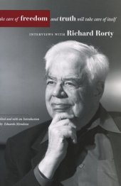 book Take Care of Freedom and Truth Will Take Care of Itself: Interviews with Richard Rorty