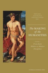 book The Making of the Humanities: Volume II: From Early Modern to Modern Disciplines