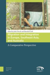 book Migration and Integration in Europe, Southeast Asia, and Australia: A Comparative Perspective