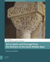 book Art in Spain and Portugal from the Romans to the Early Middle Ages: Routes and Myths