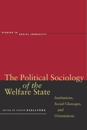 book The Political Sociology of the Welfare State: Institutions, Social Cleavages, and Orientations