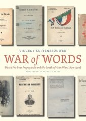 book War of Words: Dutch Pro-Boer Propaganda and the South African War (1899-1902)