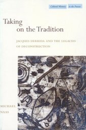 book Taking on the Tradition: Jacques Derrida and the Legacies of Deconstruction