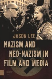 book Nazism and Neo-Nazism in Film and Media