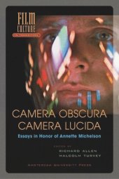 book Camera Obscura, Camera Lucida: Essays in Honor of Annette Michelson