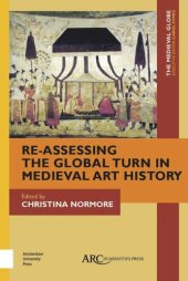 book Re-Assessing the Global Turn in Medieval Art History