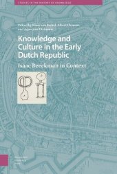 book Knowledge and Culture in the Early Dutch Republic: Isaac Beeckman in Context