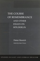 book The Course of Remembrance and Other Essays on Hölderlin