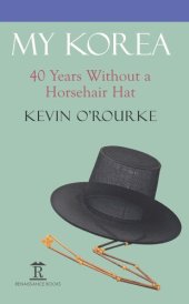 book My Korea: 40 Years Without a Horsehair Hat