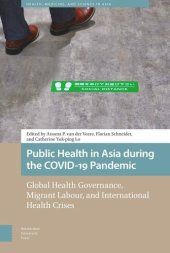 book Public Health in Asia during the COVID-19 Pandemic: Global Health Governance, Migrant Labour, and International Health Crises