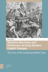 book Maritime Musicians and Performers on Early Modern English Voyages: The Lives of the Seafaring Middle Class