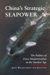 book China's Strategic Seapower: The Politics of Force Modernization in the Nuclear Age