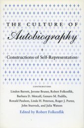 book The Culture of Autobiography: Constructions of Self-Representation